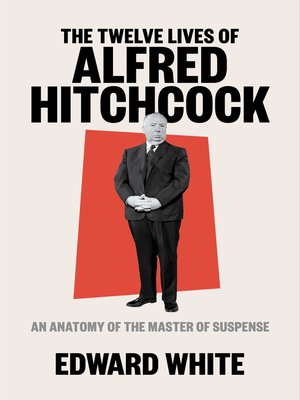 cover image of The Twelve Lives of Alfred Hitchcock